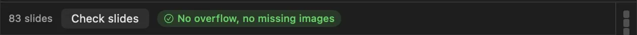 The preview bar: the slide count, the Check slides button, and the result chip